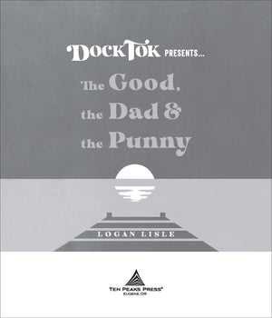 Dock Tok Presents The Good, the Dad, the Punny