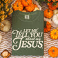 Let Me Tell you Bout my Jesus Religious Comfort Colors Tee