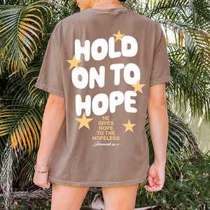 Hold On To Hope Tee