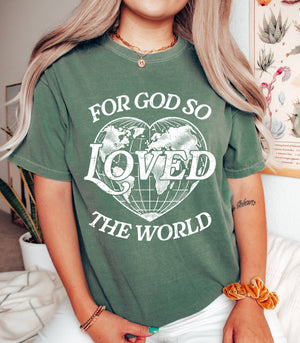 For God So Loved the World Religious Comfort Colors Tee