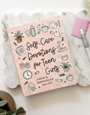 Self-Care Devotions for Teen Girls