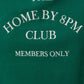 CREW NECK LONG SLEEVE "THE HOME BY 8PM CLUB" SWEATSHIRT