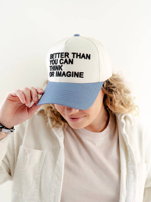 Better Than You Can Think or Imagine Hat