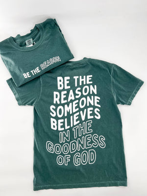 Be the Reason Tee