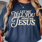 Let Me Tell you Bout my Jesus Religious Comfort Colors Tee